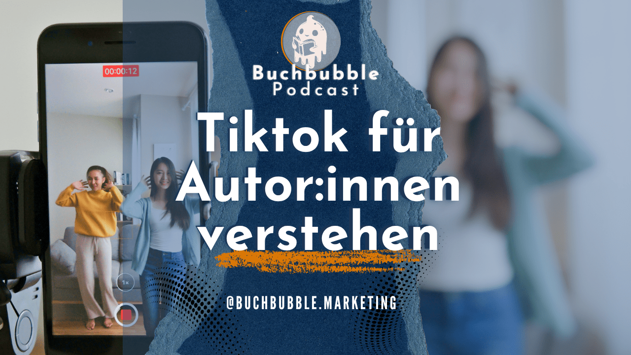 Tiktok für Autor:innen verstehen: Blog-Artikel was Booktok ausmacht und was das für Autor:innen zu bedeuten hat