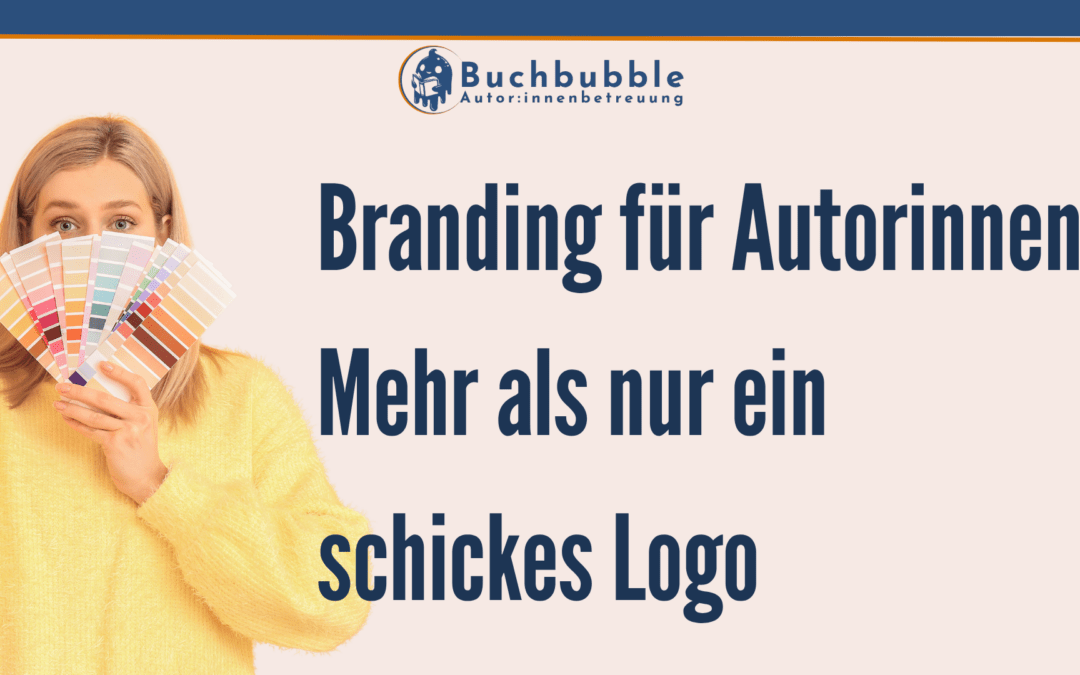 Branding für Autorinnen: Mehr als nur ein schickes Logo