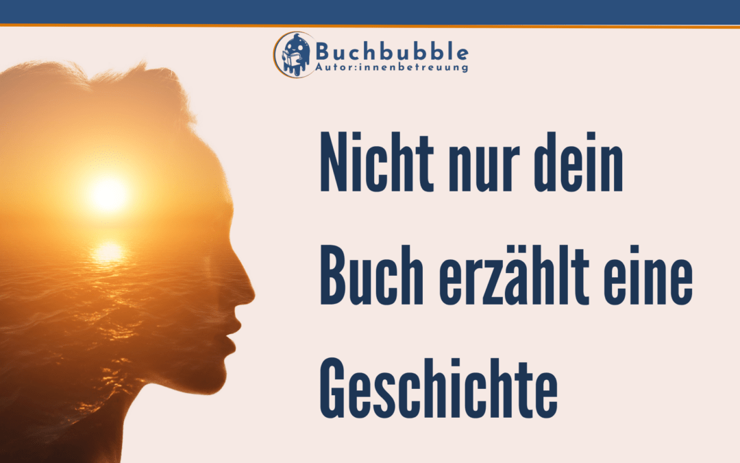 Nicht nur dein Buch erzählt eine Geschichte