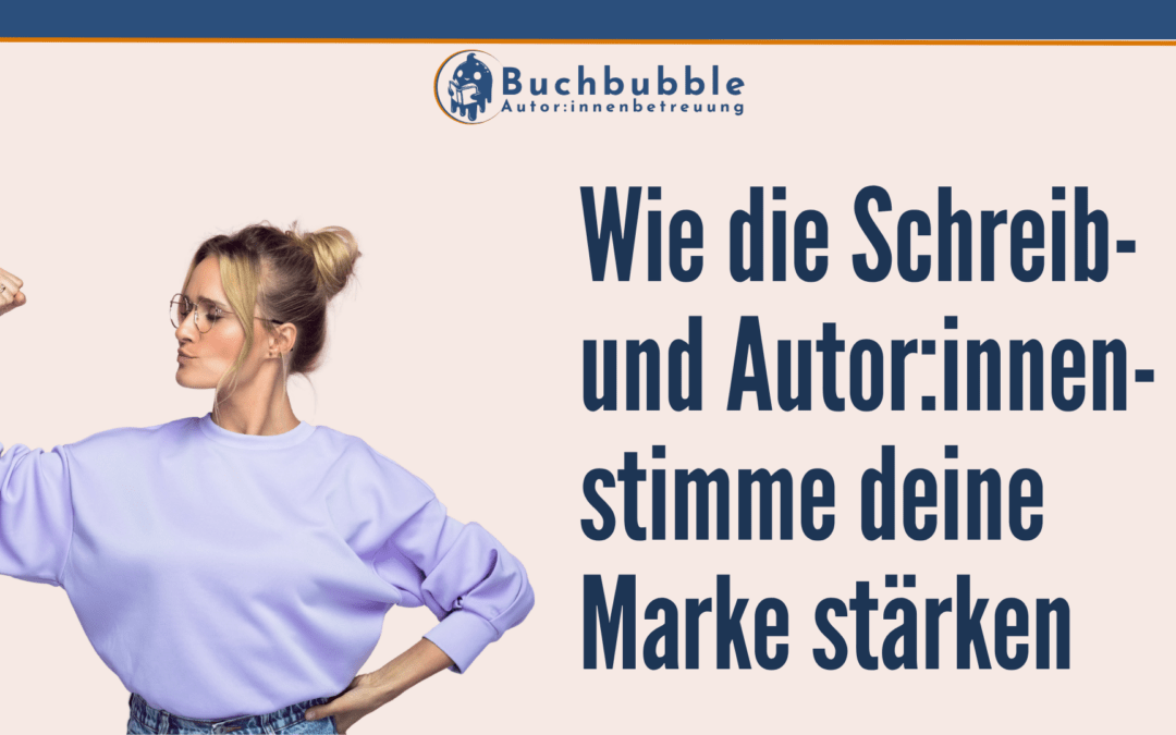 Wie die Schreib- und Autor:innenstimme deine Marke stärken